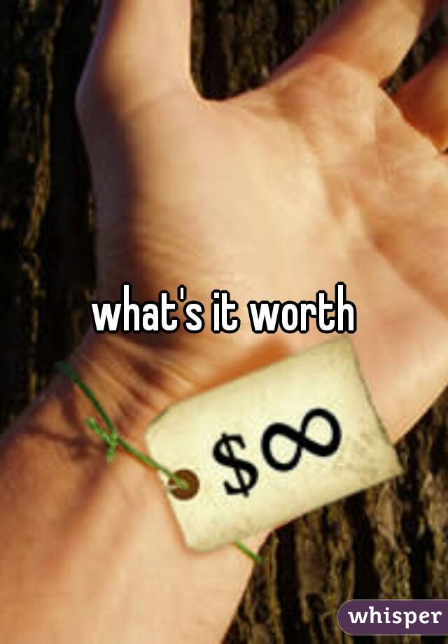 what's it worth