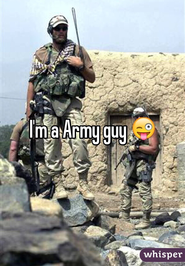 I'm a Army guy 😜