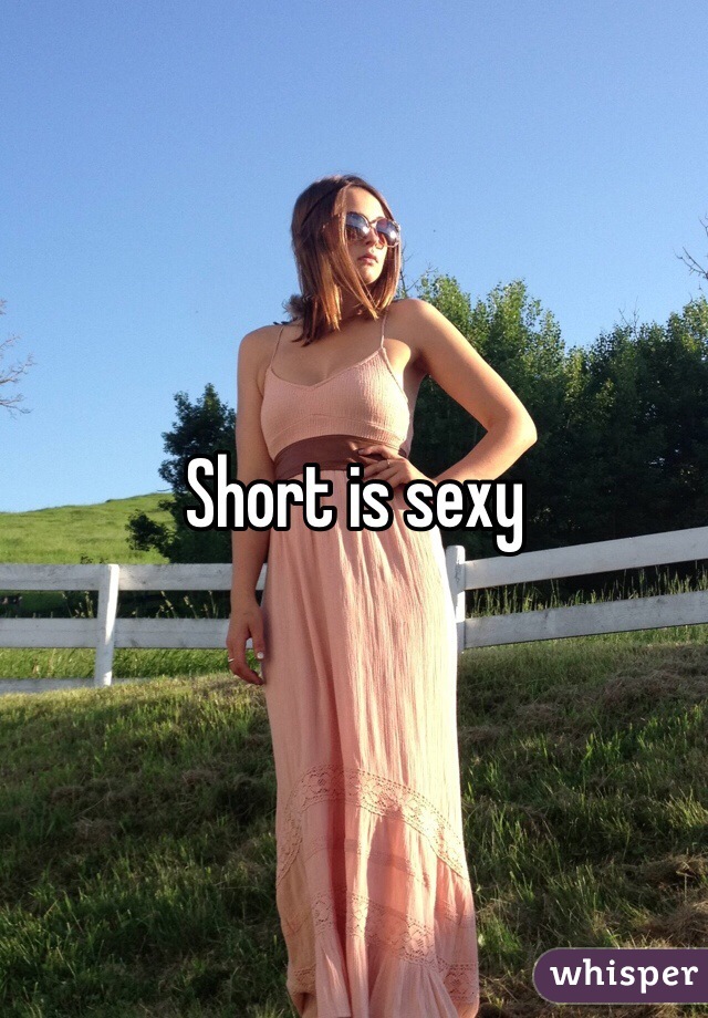 Short is sexy 
