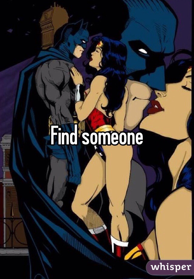 Find someone