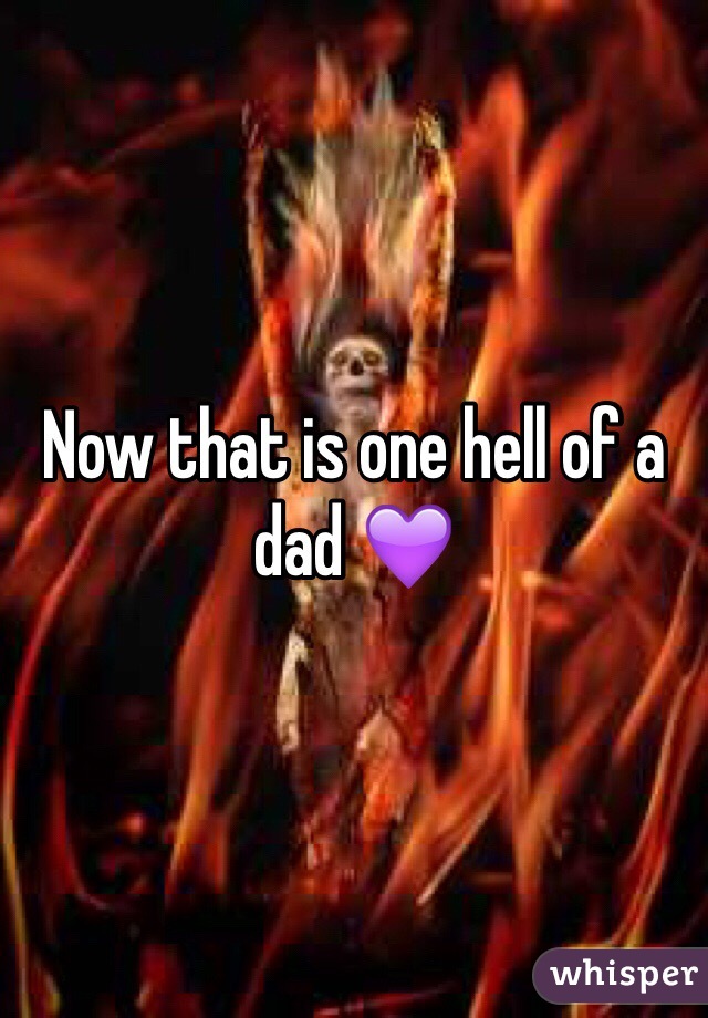 Now that is one hell of a dad 💜