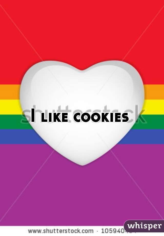 I like cookies  