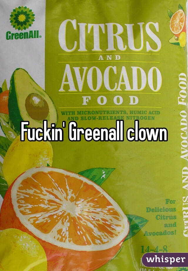 Fuckin' Greenall clown