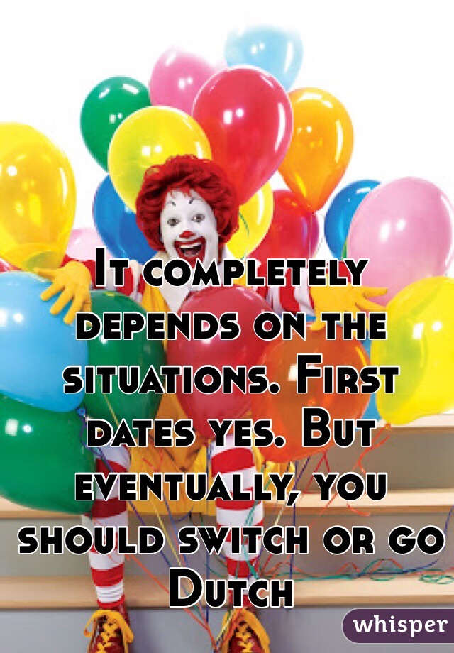 It completely depends on the situations. First dates yes. But eventually, you should switch or go Dutch 