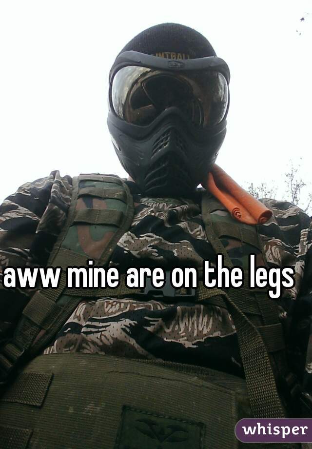 aww mine are on the legs  