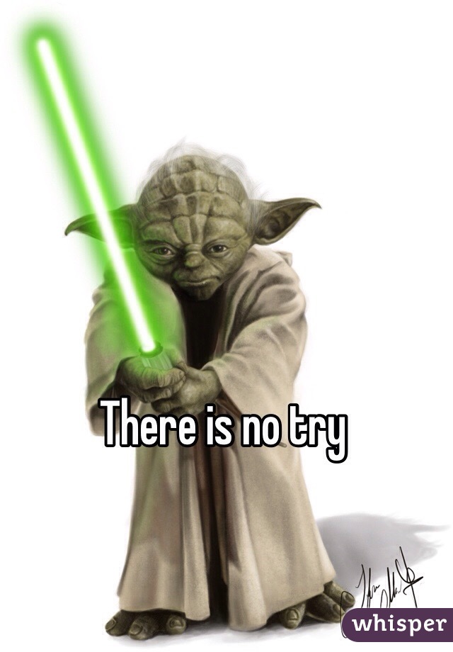 There is no try