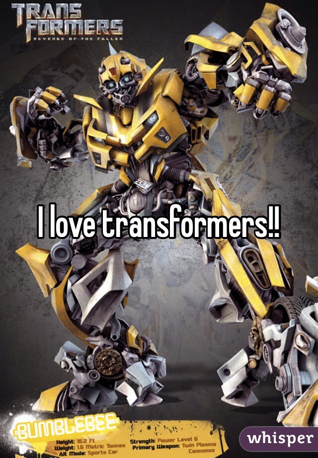 I love transformers!!