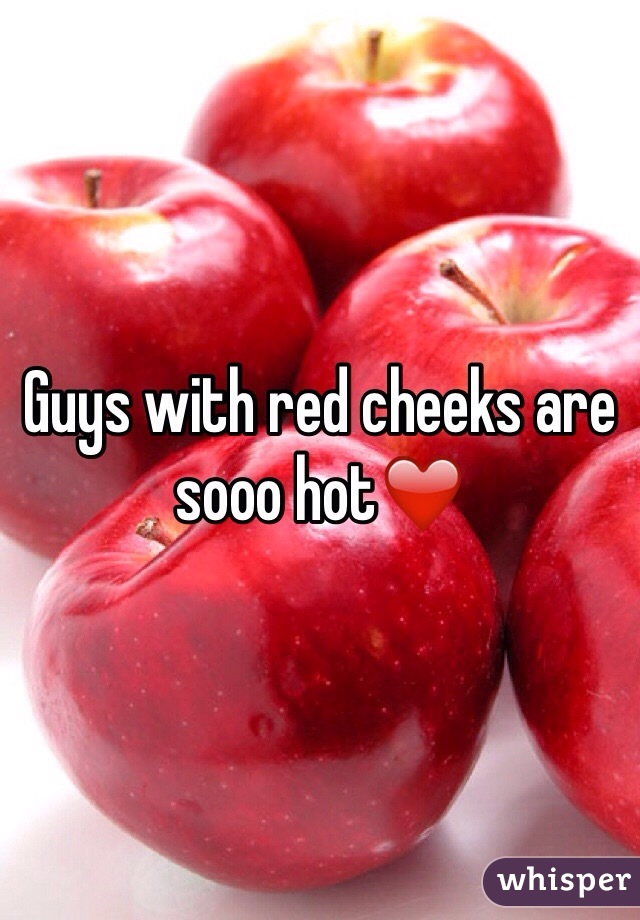 Guys with red cheeks are sooo hot❤️
