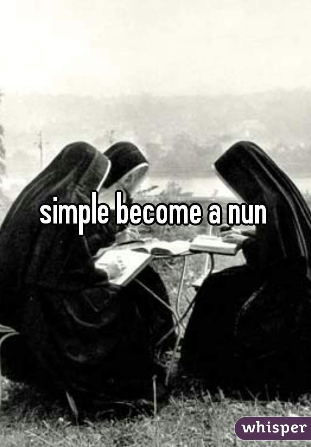 simple become a nun