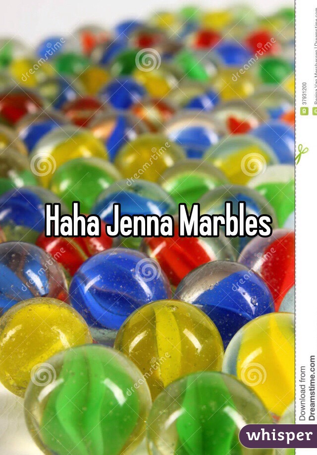 Haha Jenna Marbles 