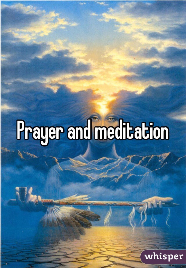 Prayer and meditation 