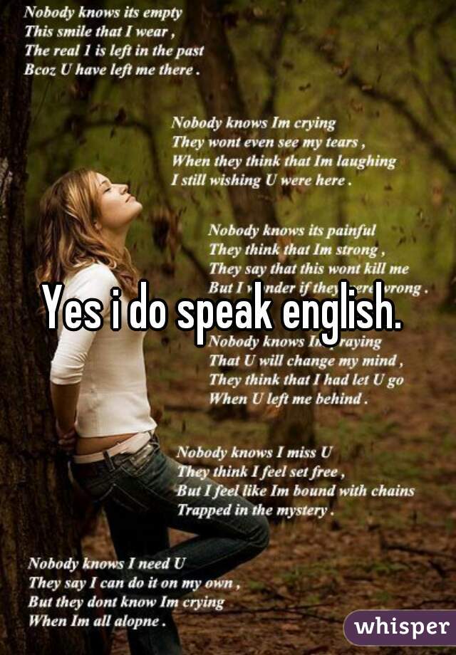 Yes i do speak english. 