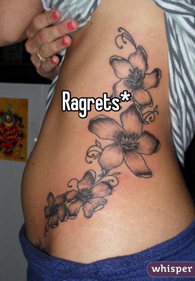 Ragrets*