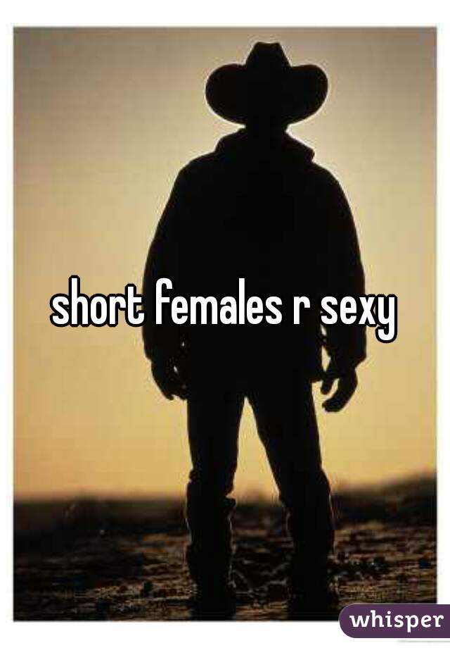 short females r sexy