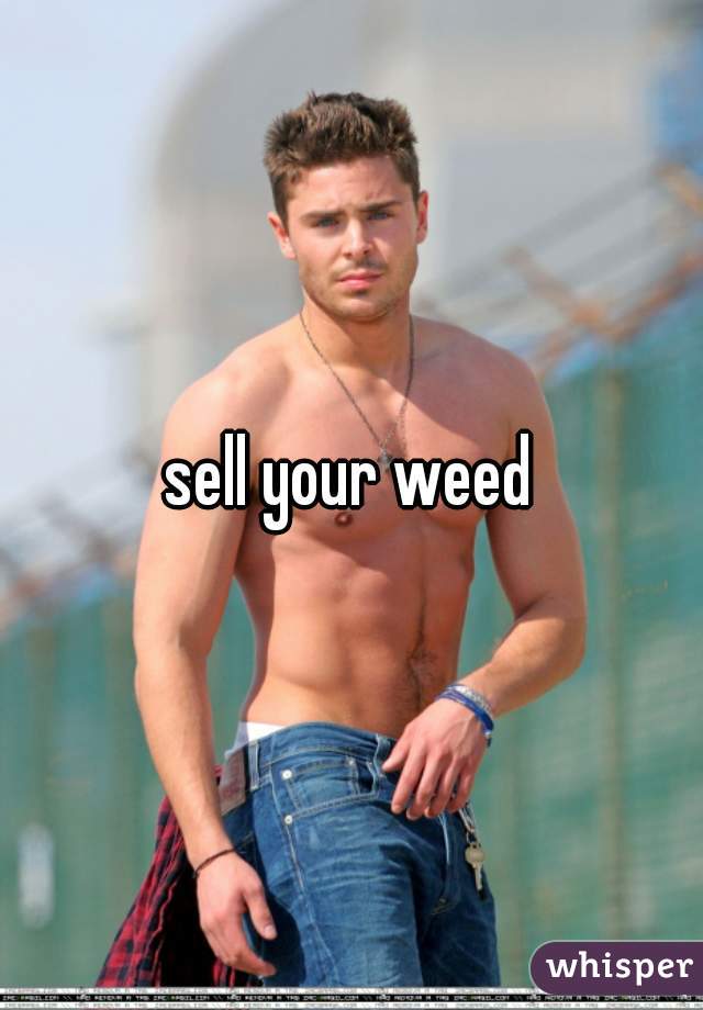 sell your weed