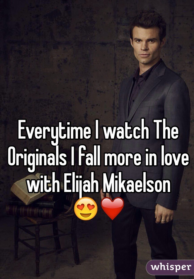 Everytime I watch The Originals I fall more in love with Elijah Mikaelson
😍❤️