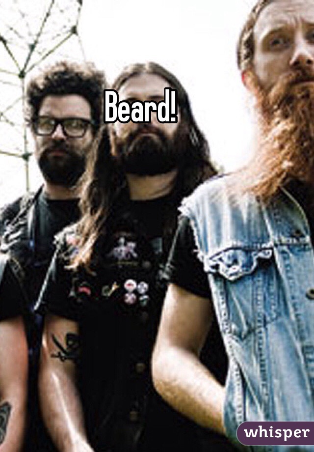 Beard!