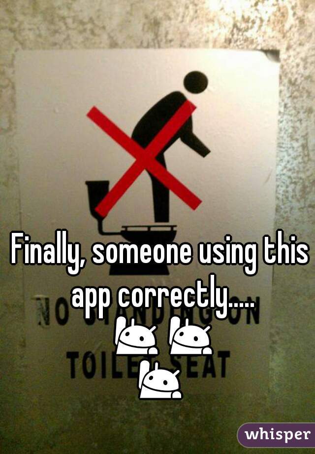 Finally, someone using this app correctly..... 🙋🙋🙋🙋