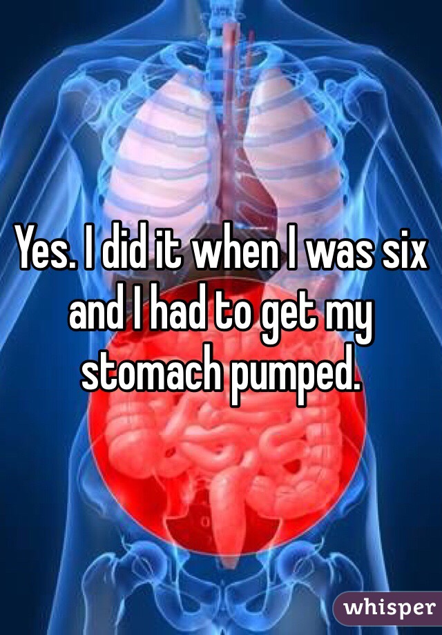 Yes. I did it when I was six and I had to get my stomach pumped.