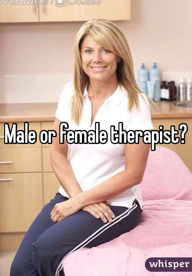 Male or female therapist? 