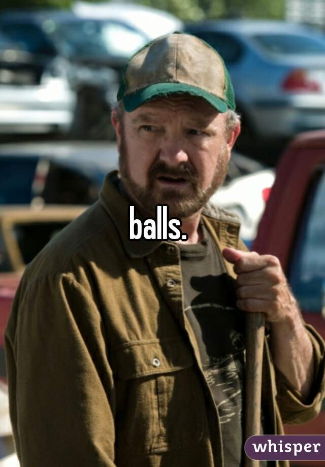 balls. 