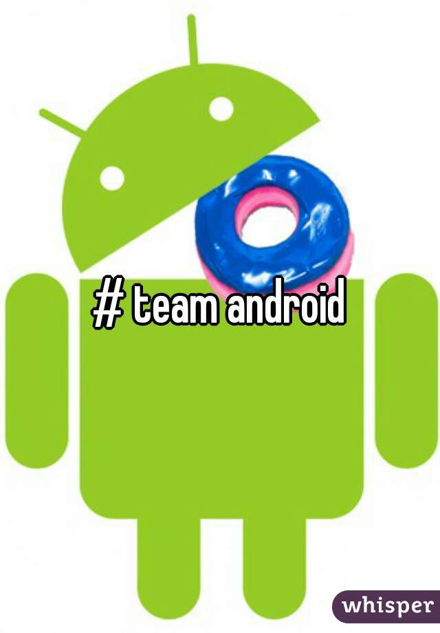 # team android