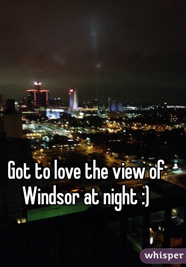 Got to love the view of Windsor at night :)