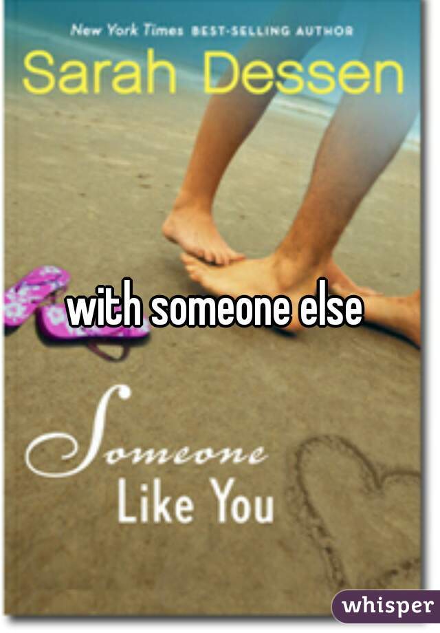with someone else 