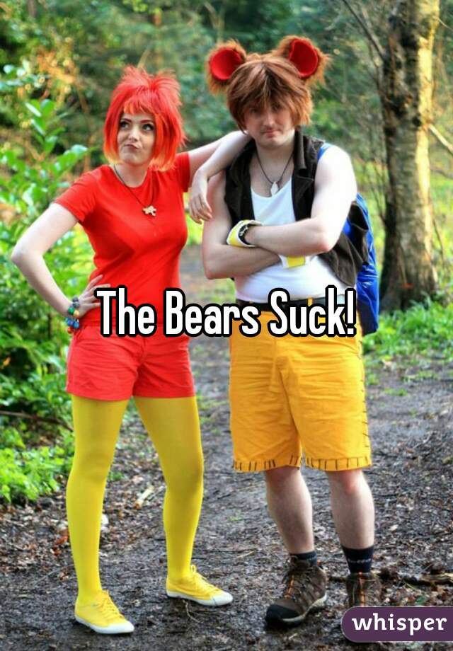 The Bears Suck!