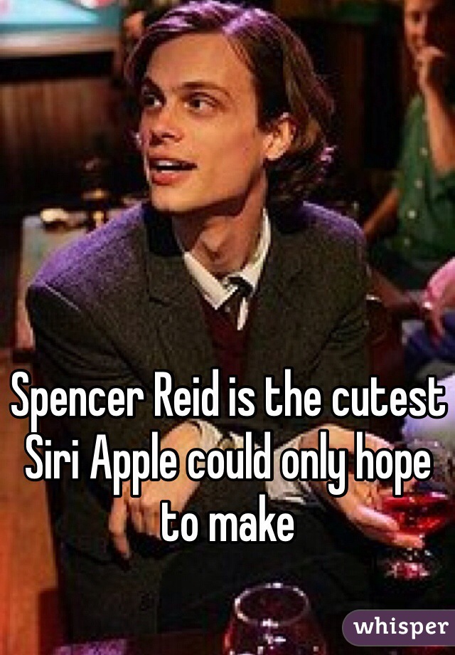 Spencer Reid is the cutest Siri Apple could only hope to make 