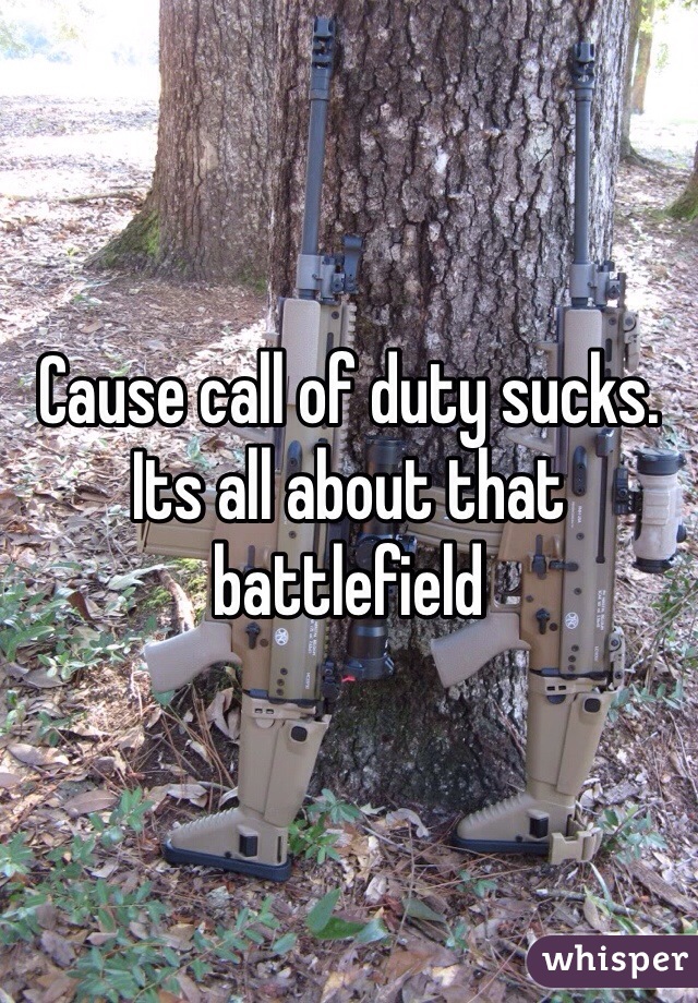 Cause call of duty sucks.
Its all about that battlefield 