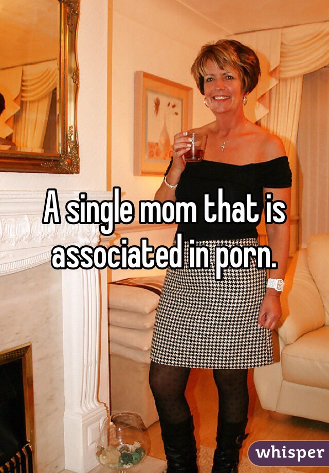 A single mom that is associated in porn.