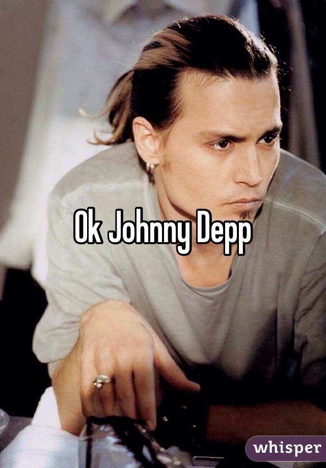Ok Johnny Depp