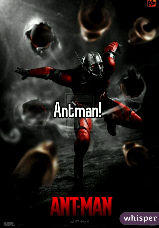 Antman! 