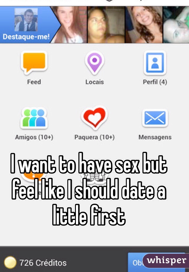 I want to have sex but feel like I should date a little first