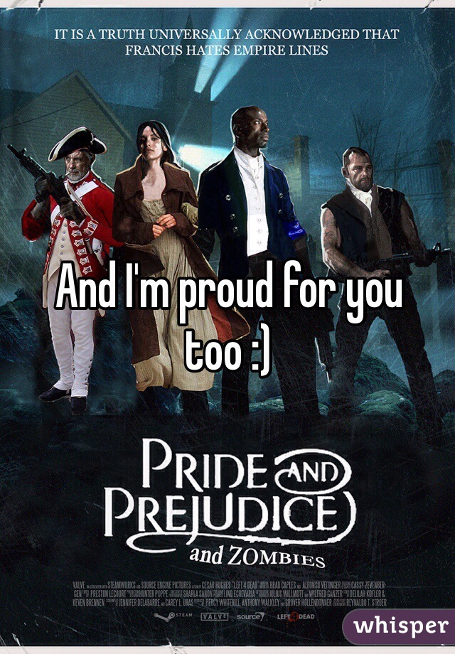 And I'm proud for you too :)