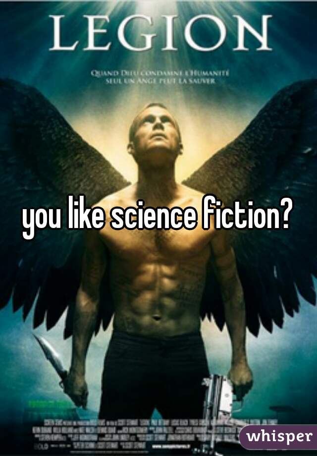 you like science fiction?