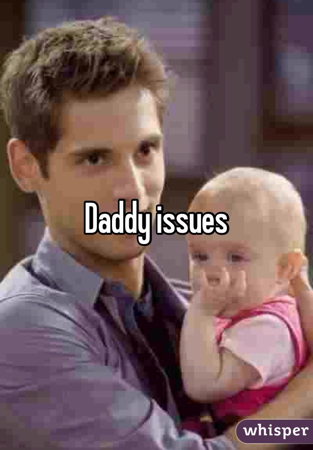 Daddy issues 