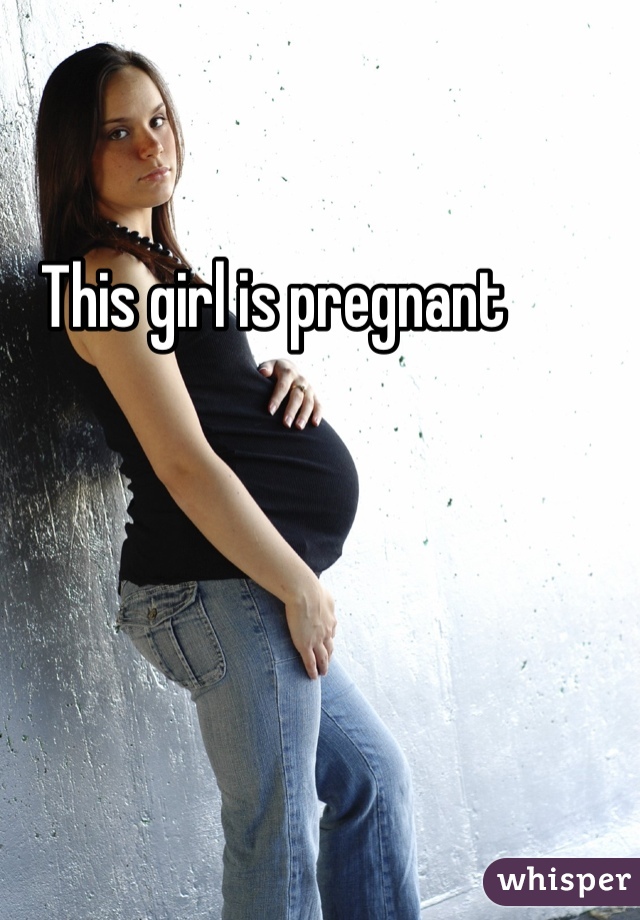 This girl is pregnant
