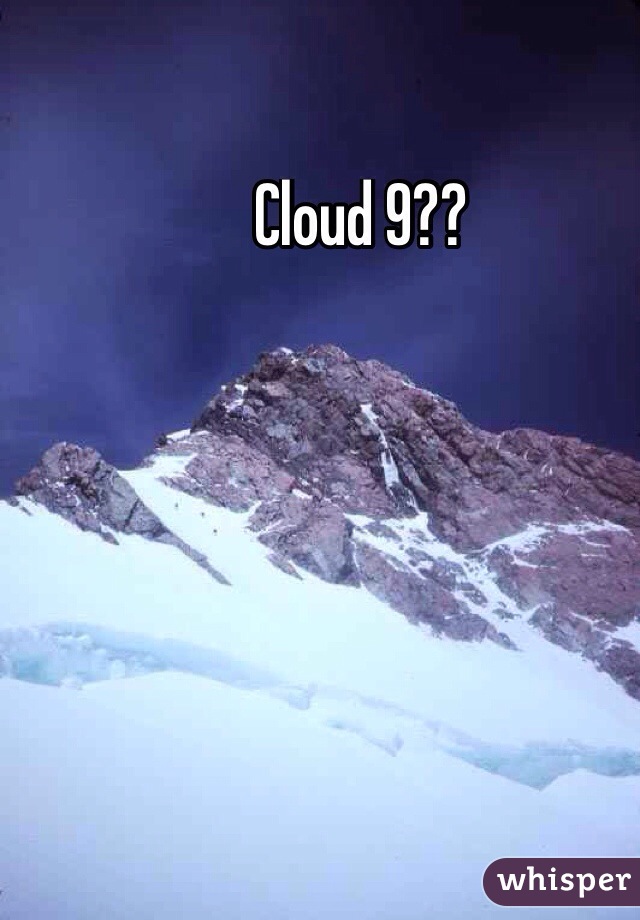 Cloud 9??
