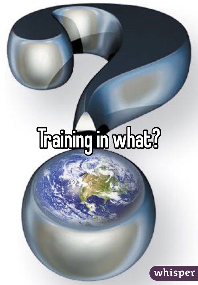 Training in what?