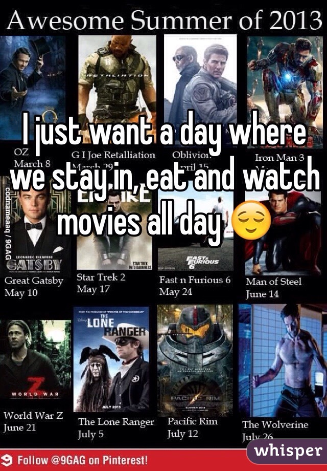 I just want a day where we stay in, eat and watch movies all day 😌