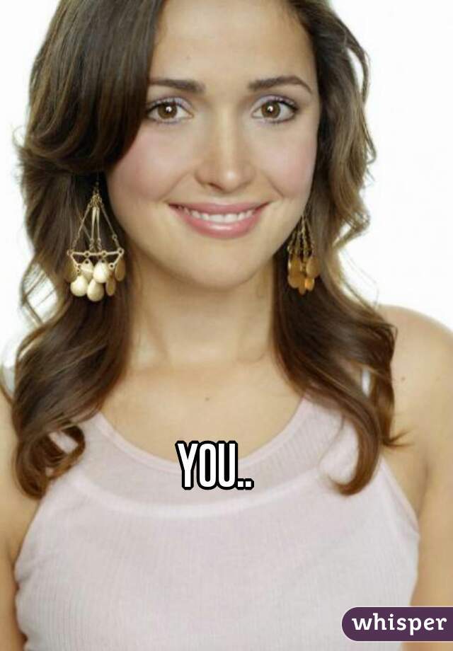 YOU..  