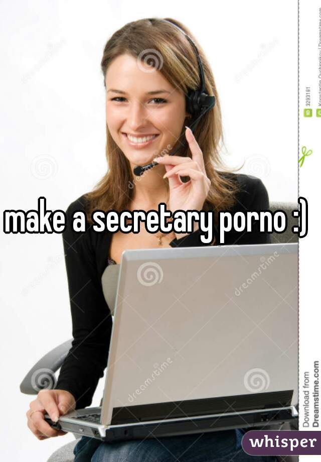 make a secretary porno :) 