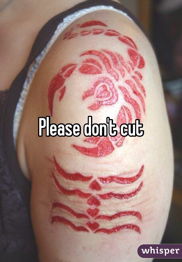 Please don't cut