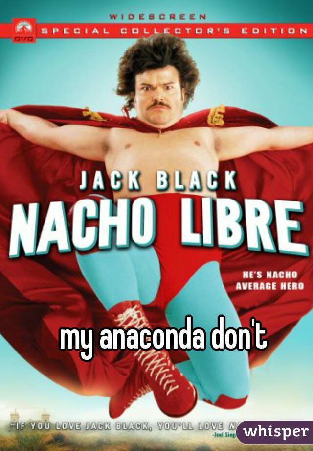 my anaconda don't 