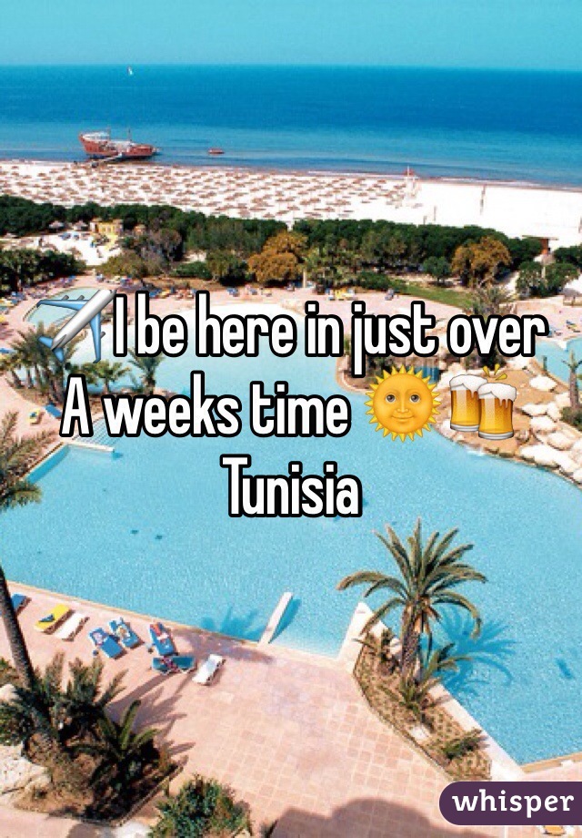 ✈️I be here in just over 
A weeks time 🌞🍻 
Tunisia 