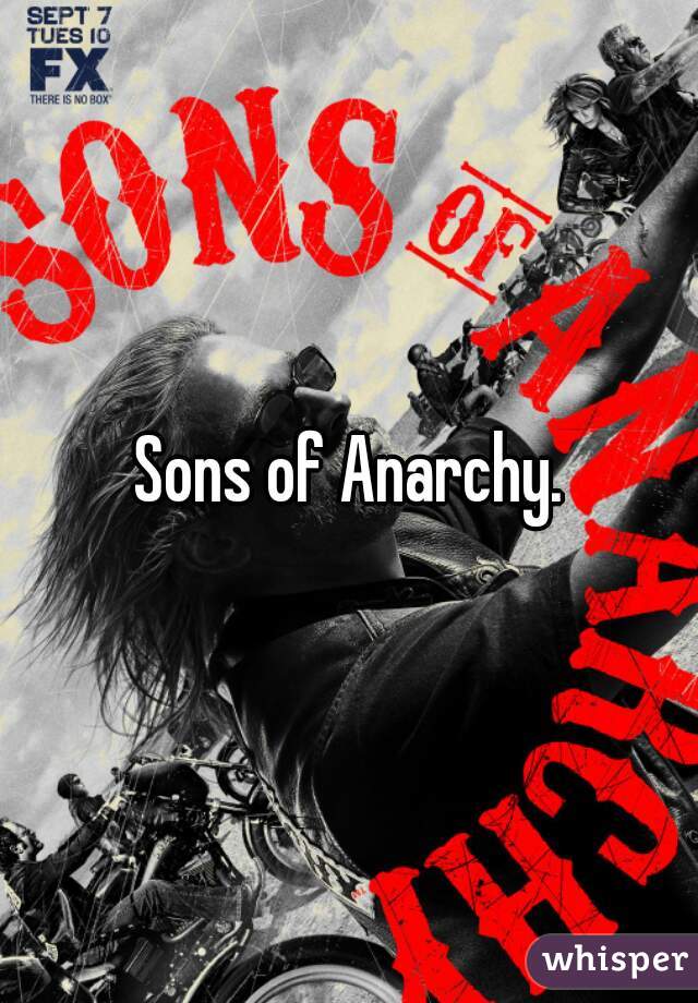 Sons of Anarchy.