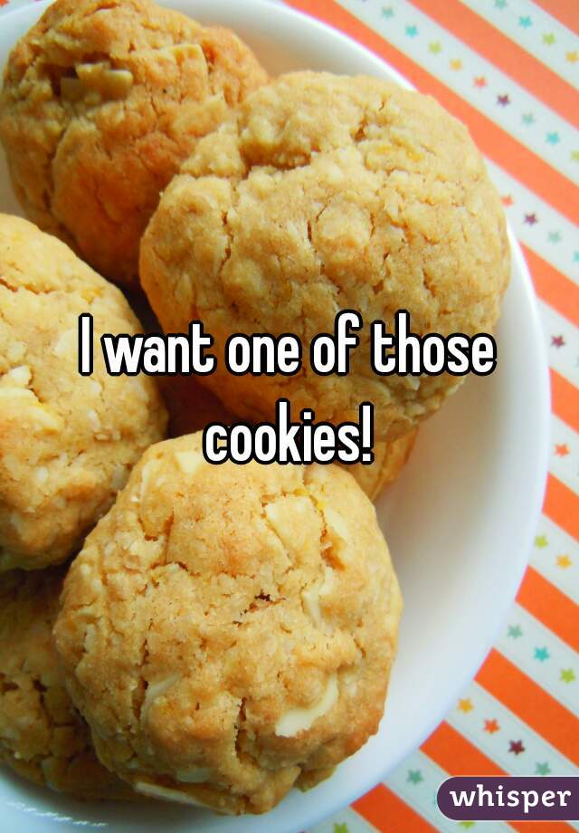 I want one of those cookies! 
