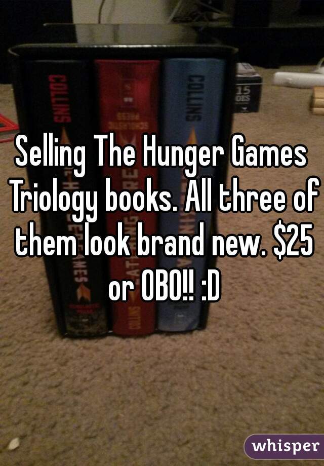 Selling The Hunger Games Triology books. All three of them look brand new. $25 or OBO!! :D